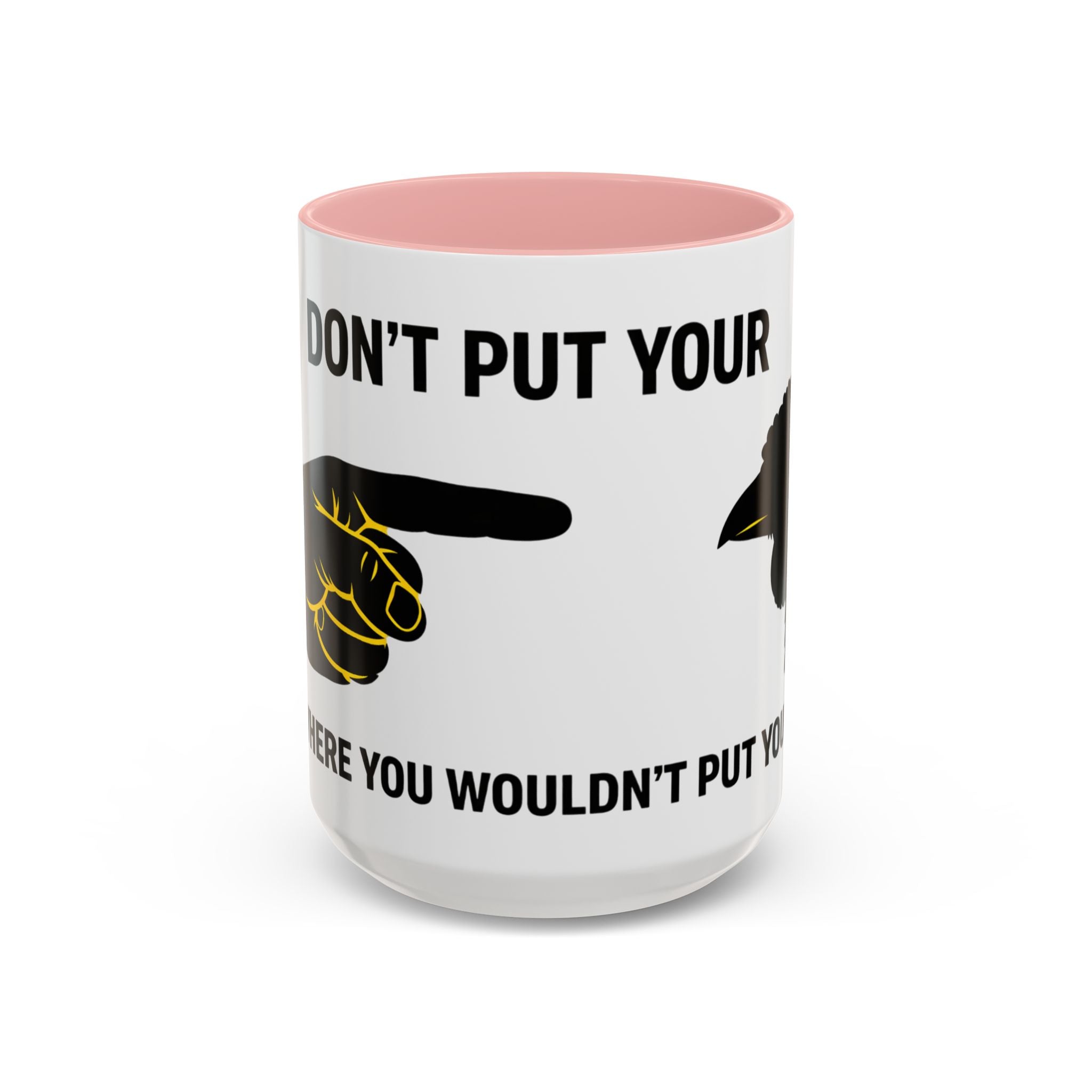 Accent Coffee Mug – “Don’t Put Your” Funny Bird Pointing Graphic Mug (11/15 oz)